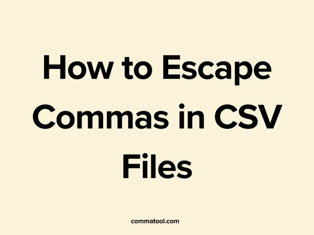 How to Escape Commas in CSV Files